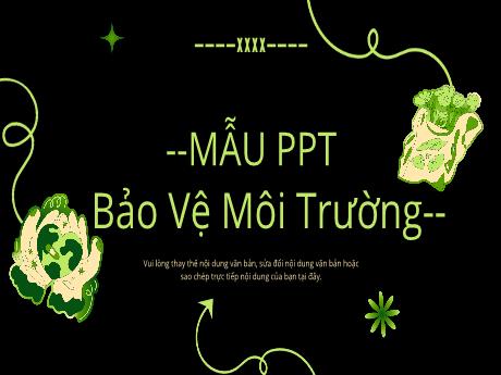 Mẫu Powerpoint thuyết trình Bảo vệ Môi trường đẹp