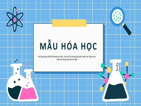 Mẫu Powerpoint thuyết trình Hóa học đơn giản mà đẹp