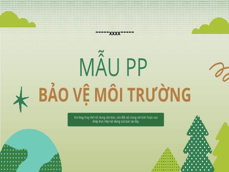 Mẫu slide Powerpoint thuyết trình Bảo vệ Môi trường