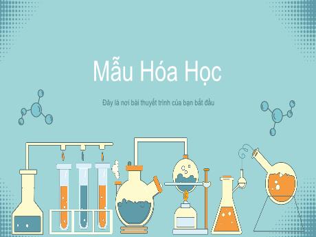 Mẫu slide Powerpoint thuyết trình dành cho môn Hóa học