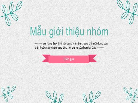 Mẫu slide Powerpoint thuyết trình nhóm